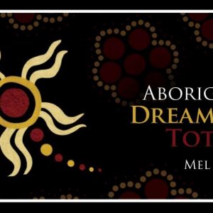 ABORIGINAL DREAMING TOTEMS