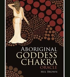 Aboriginal Chakra Goddess Oracle